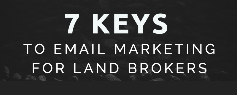 land broker email marketing