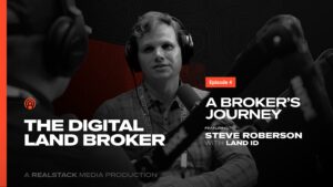 The Digital Land Broker: Steve Roberson
